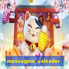 massagem salvador de bahia